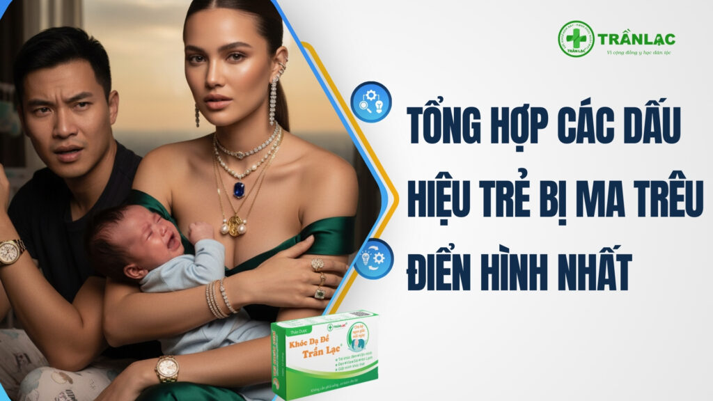 Tổng hợp các dấu hiệu trẻ bị ma trêu điển hình nhất
