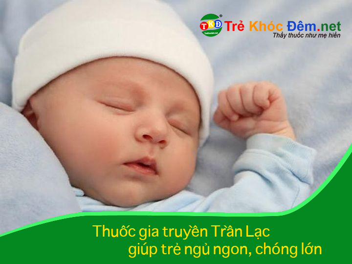 Thuốc gia truyền Trần Lạc giúp trẻ ngủ ngon, chóng lớn